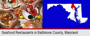 eating a seafood dinner; Baltimore County highlighted in red on a map